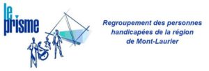 Le Prisme - regroupement des personnes handicapées de la région de Mont-Laurier