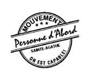 Mouvement Personne d'Abord de Sainte-Agathe